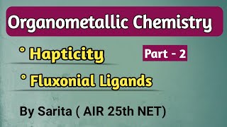 Organometallic Compound Chemistry  Hapticity  CSIR NETJRF  GATE  By Sarita CSIR NET AIR 25th [upl. by Stets]