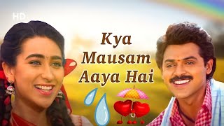 Kya Mausam Aaya Hai  Sadhana Sargam  Udit Narayan  Anari 1993 [upl. by Vernier697]