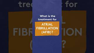 What is the treatment for Atrial Fibrillation Afib [upl. by Tamarah]