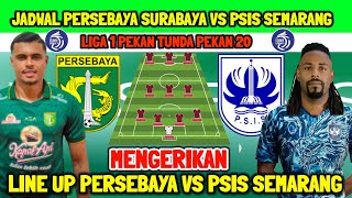 MENGERIKAN‼️LINE UP PERSEBAYA SURABAYA VS PSIS SEMARANG  JADWAL PERSEBAYA VS PSIS  LIGA1 [upl. by Atihcnoc]