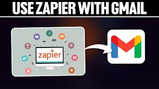 How To Use Zapier With Gmail 2024 Full Tutorial [upl. by Laon]