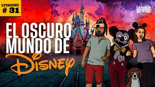 Ep 31  El oscuro mundo de Disney [upl. by Nedarb]