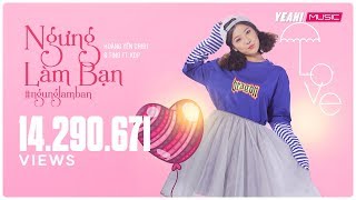 Ngưng làm bạn ngunglamban  Hoàng Yến Chibi amp TINO ft KOP  Official MV 4K  Nhạc trẻ hay [upl. by Nivlen]