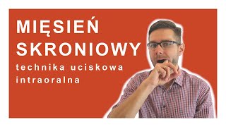 Technika uciskowa intraoralna  mięsień skroniowy [upl. by Augie]