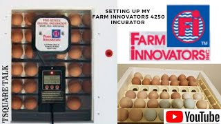 FARM INNOVATORS MODEL 4250 Setting up are our circulated air incubator with automatic egg turner [upl. by Eamon691]