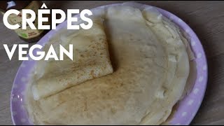 CRÊPES FACILES ET RAPIDES  RECETTE VEGAN [upl. by Scoter261]