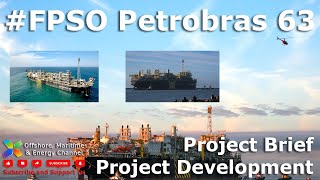 FPSO Petrobras P63  Project Brief [upl. by Deanne]