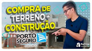 COMPRA DE TERRENO  CONSTRUÇÃO PELA PORTO SEGURO [upl. by Denten]