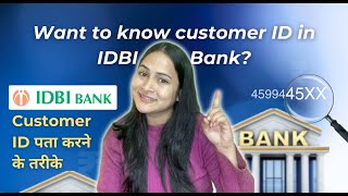 IDBI Bank mai Customer ID पता करने के तरीके  find customer ID in IDBI Bank idbibank [upl. by Adnirim299]