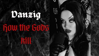 Danzig How The Gods Kill [upl. by Alexandre]