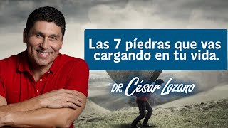 Las 7 piedras que vas cargando en tu vida sin ninguna necesidad  Dr César Lozano [upl. by Ainesy422]