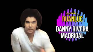 Danny Rivera  Madrigal Karaoke [upl. by Ylen]