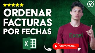 Cómo ORDENAR FACTURAS POR FECHA en Excel  🧾 Organiza tus Facturas 🗓️ [upl. by Curtis234]