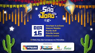 SÃO JOÃO DE PETROLINA AO VIVO HENRIQUE amp JULIANO SIMONE MENDES MURILO HUFF PRISCILA SENNA 1606 [upl. by Ettenor835]