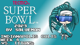 Tecmo Super Bowl 2023 NESSBlueman  Indianapolis Colts  Week 4 [upl. by Ecined289]