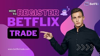 BetFlix Trade How To Get Registered  In English [upl. by Ahseina]