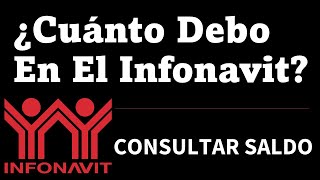 ¿Cuánto Debo En El Infonavit  ¿Cómo Consultar El Saldo De Mi Crédito En Línea [upl. by Helsa]