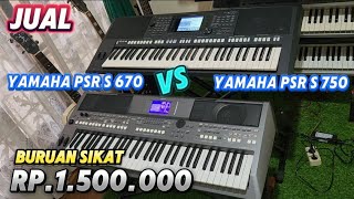 Buruan Sikat  Jual keyboard Yamaha psr S 670 VS Yamaha psr s 750 [upl. by Couhp9]