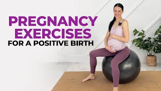 Create An Easier Birth By Doing These Birth Ball Exercises 3 x Weekly [upl. by Johiah128]