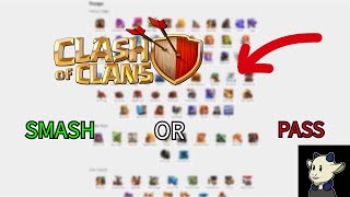 SMASH OR PASS EVERYTHING IN CLASH OF CLANS [upl. by Aimil]