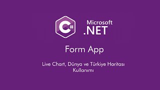 C Windows Form Live Chart Dünya ve Türkiye Haritası Kullanımı [upl. by Leahcam767]