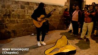 Guitarrista Callejero Perú  Adiós pueblo de Ayacucho  CHAPEKO Rony Bohorquez [upl. by Rojam734]