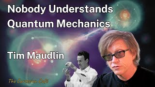 Tim Maudlin  Bell’s Theorem and Beyond Nobody Understands Quantum Mechanics  The Cartesian Cafe [upl. by Hook]