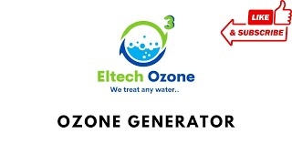 Eltech Ozone Generator [upl. by Moynahan]