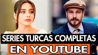 10 SERIES TURCAS COMPLETAS EN YOUTUBE DOBLADAS AL ESPAÑOL [upl. by Chandler]