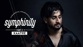 Kaatre En Vaasal  Sabareesh Prabhaker SYMPHINITY  A R Rahman  Romantic Medley 4K [upl. by Slayton]