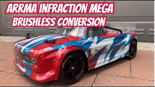 Arrma Infraction Mega Brushless Conversion [upl. by Kelvin575]