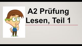 A2 Prüfung Lesen Teil 1 II سطح آ۲ بخش خوانش [upl. by Noella719]