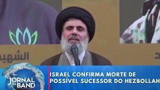 Israel confirma morte de possível sucessor do líder do Hezbollah  Jornal da Band [upl. by Suhpoelc]