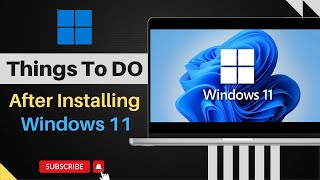 Things To Do After Installing Windows 11 [upl. by Minsat]