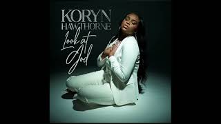 Koryn Hawthorne  Look at God [upl. by Ettigirb]