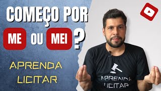 QUERO ABRIR UMA EMPRESA PARA TRABALHAR COM LICITAÇÕES DEVO COMEÇAR POR MEI OU ME [upl. by Llenrev123]