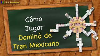 Cómo Jugar Dominó de Tren Mexicano [upl. by Perpetua479]