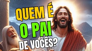 Quem É O Pai de Vocês jesus religião fé reflexoesbiblicas estudobíblico [upl. by Atoked]