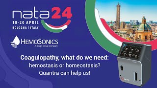 NATA symposium 2024  Coagulopathy what do we need hemostasis or homeostasis Quantra can help us [upl. by Imyaj31]