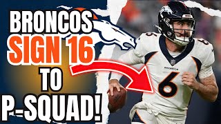 WHO MAKES IT Denver Broncos SIGN 16 PLAYERS to the Practice Squad [upl. by Suzy]