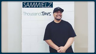 Sammielz  Thousand Times Audio [upl. by Alyl814]