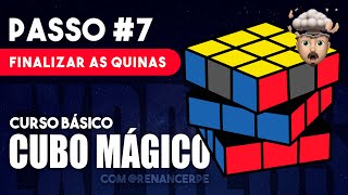 COMO RESOLVER O CUBO MÁGICO  PASSO 7  FINALIZAR AS QUINAS [upl. by Niuqaoj208]