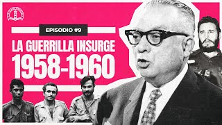 La Palabra Compartida 9  La Guerrilla Insurge  1958  1960 [upl. by Acimad]