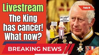 Livestream The King Has Cancer [upl. by Ochs]