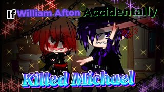 If William Afton Accidentally Killed Michael  Past Aftons  My AU  Not Orignal [upl. by Thordia]