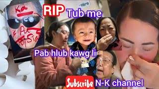 tub me lub ntees tuag RIP hnub 2 meb ntuj tshiab yaj nas lis Na her [upl. by Aierbma]