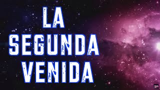 La segunda venida [upl. by Chas]