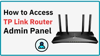 How to Access TP Link Router Admin Panel [upl. by Gamaliel]