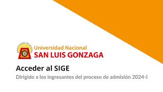 SIGE  Acceso de ingresantes de los Procesos de Admisión 2024I Examen de Admisión y CEPU [upl. by Ralston]