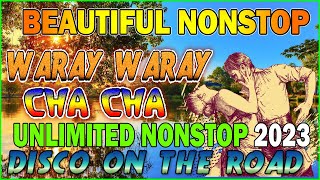 BEST MIX WARAY WARAY ILONGGO CHACHA UNLIMITED 2023🎶 NONSTOP DISCO HATAWAN WARAY CHA CHA COLLECTION [upl. by Efram]